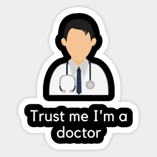 Trust me I'm a doctor Sticker